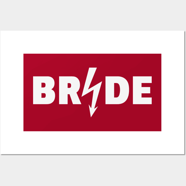 Bride Flash (Hen Night / Bachelorette Party / White) Wall Art by MrFaulbaum